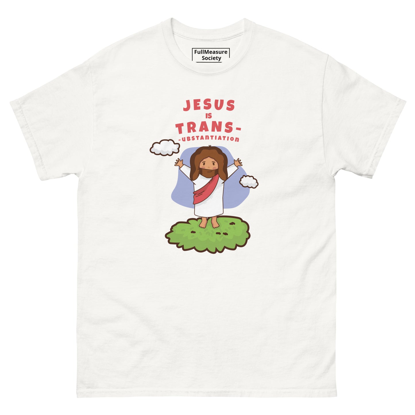 Jesus Is Trans-Substantial #2